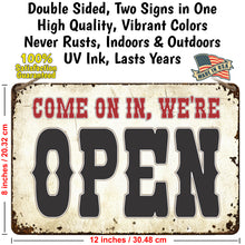 Load image into Gallery viewer, ATX CUSTOM SIGNS - Come on in, we&#39;re Open, Sorry we&#39;re Closed Double Sided Sign - Open Closed Tan Rusted Metal Sign
